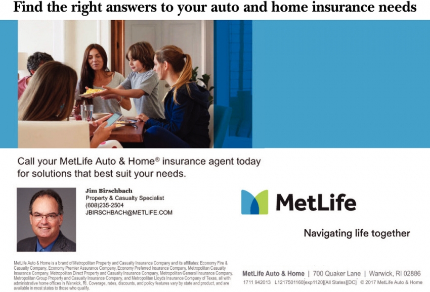 Find The Right Answers To Your Auto And Home Insurance Needs Metlife Auto Home Jim Birschbach